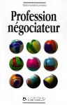 Profession : négociateur