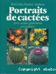 Portraits de cactées, 1094 cactées globulaires en couleurs