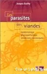 Les parasites des viandes : épidémiologie, physiopathologie, incidences zoonosiques