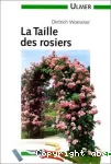 La taille des rosiers