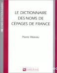 Dictionnaire des noms de cépages de France