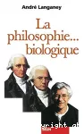 La philosophie biologique