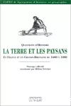 Questions d'histoire : la terre et les paysans en France et en Grande-Bretagne de 1600 à 1800