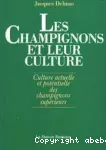 Les champignons et leur culture