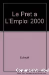 Le prêt à l'emploi 2000