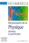 Dictionnaire de la physique : atomes et particules