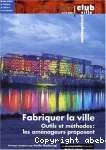 Fabriquer la ville