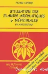 Utilisation des plantes aromatiques et médicinales en agriculture