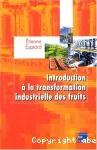Introduction à la transformation industrielle des fruits