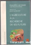 L'agriculture à la recherche de ses futurs