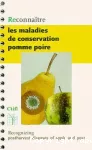 Reconnaître les maladies de conservation pomme poire