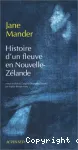 Histoire d'un fleuve en Nouvelle-Zélande