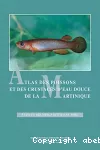 Atlas des poissons et des crustacés d'eau douce de la Martinique