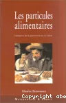 Les particules alimentaires