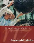 Grain de riz, grain de vie