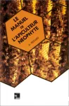 Le manuel de l'apiculteur néophyte