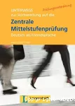 Unterwegs zur Vorbereitung auf die Zentrale Mittelstufenprüfung