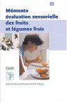 Mémento évaluation sensorielle des fruits et légumes frais