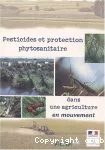 Pesticides et protection phytosanitaire dans une agriculture en mouvement