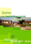 Gestion de l'exploitation agricole familiale : éléments théoriques et méthodologiques