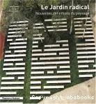 Le Jardin radical