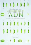 Le premier âge de l'ADN