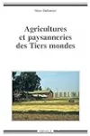 Agricultures et paysanneries des Tiers mondes