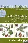 100 arbres et arbustes faciles à voir