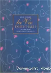 La vie existe-t-elle ?