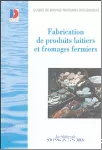 Guide des bonnes pratiques d'hygiène pour les fabrications de produits laitiers et fromages fermiers