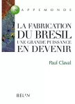 La fabrication du Brésil