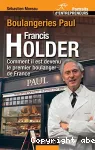 Francis Holder, boulangeries Paul