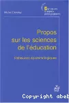 Propos sur les sciences de l'éducation