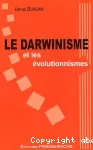 Le Darwinisme et les évolutionnismes