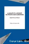 La qualité et la sécurité des produits agro-alimentaires