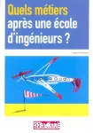 Quels métiers après une école d'ingénieurs ?