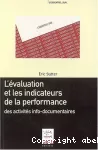 L'évaluation et les indicateurs de la performance des activités info-documentaires