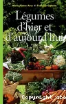 Légumes d'hier et d'aujourd'hui