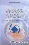 Management de l'innovation dans l'industrie aromatique