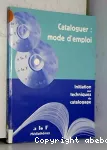 Cataloguer, mode d'emploi