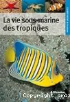 La vie sous-marine des tropiques