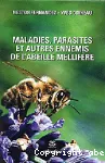 Maladies, parasites et autres ennemis de l'abeille mellifère