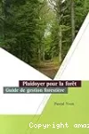 Plaidoyer pour la forêt