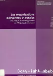 Les organisations paysannes et rurales : des acteurs du développement en Afrique subsaharienne