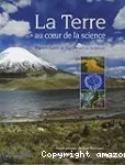 La Terre au coeur de la science