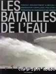 Les batailles de l'eau