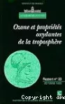 Ozone et propriétés oxydantes de la troposphère