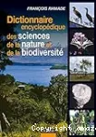 Dictionnaire encyclopédique des sciences de la nature et de la biodiversité