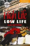 High life, low life