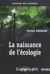 La naissance de l'écologie